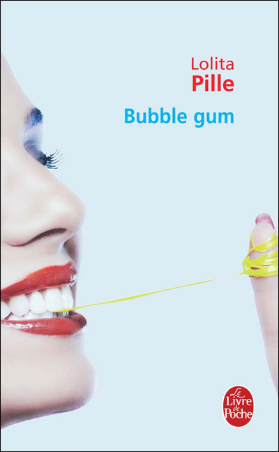 Lolita Pille - Bubble Gum